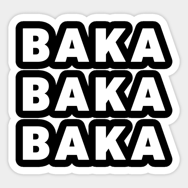BAKA BAKA BAKA - Cute And Funny Anime Design Sticker by Wizardmode